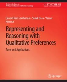 Representing and Reasoning with Qualitative Preferences : Tools and Applications