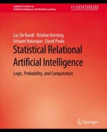 Statistical Relational Artificial Intelligence : Logic, Probability, and Computation