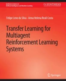 Transfer Learning for Multiagent Reinforcement Learning Systems