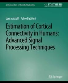 Estimation of Cortical Connectivity in Humans : Advanced Signal Processing Techniques