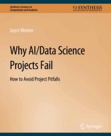 Why AI/Data Science Projects Fail : How to Avoid Project Pitfalls