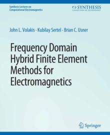 Frequency Domain Hybrid Finite Element Methods in Electromagnetics