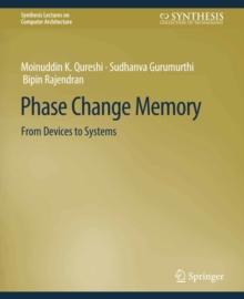 Phase Change Memory : From Devices to Systems