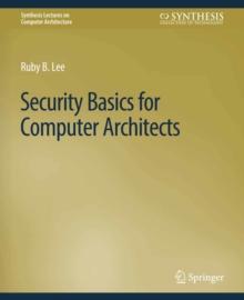 Security Basics for Computer Architects