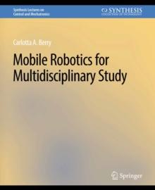 Mobile Robotics for Multidisciplinary Study