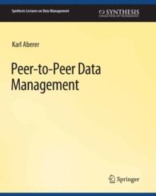 Peer-to-Peer Data Management : For Clouds and Data-Intensive and Scalable Computing Environments