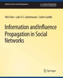 Information and Influence Propagation in Social Networks