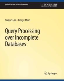 Query Processing over Incomplete Databases