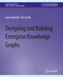 Designing and Building Enterprise Knowledge Graphs