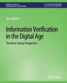 Information Verification in the Digital Age : The News Library Perspective