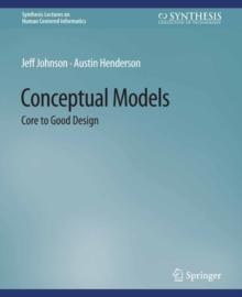 Conceptual Models : Core to Good Design