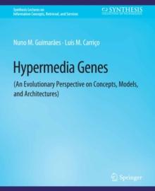 Hypermedia Genes : An Evolutionary Perspective on Concepts, Models, and Architectures