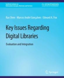 Key Issues Regarding Digital Libraries : Evaluation and Integration