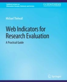 Web Indicators for Research Evaluation : A Practical Guide