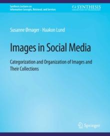 Images in Social Media : Categorization and Organization of Images and Their Collections