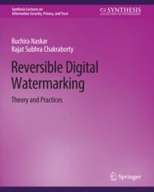 Reversible Digital Watermarking : Theory and Practices