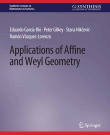 Applications of Affine and Weyl Geometry