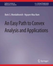 An Easy Path to Convex Analysis and Applications