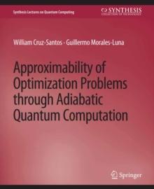 Approximability of Optimization Problems through Adiabatic Quantum Computation