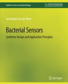 Bacterial Sensors : Synthetic Design and Application Principles