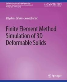 Finite Element Method Simulation of 3D Deformable Solids