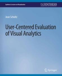 User-Centered Evaluation of Visual Analytics