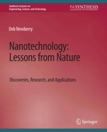 Nanotechnology, Lessons from Nature : Discoveries, Research and Applications