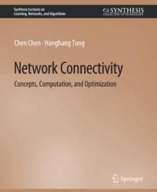 Network Connectivity : Concepts, Computation, and Optimization