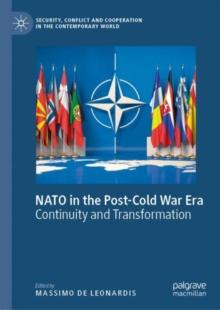 NATO in the Post-Cold War Era : Continuity and Transformation