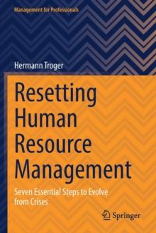 Resetting Human Resource Management : Seven Essential Steps to Evolve from Crises