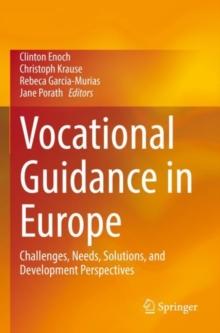 Vocational Guidance in Europe : Challenges, Needs, Solutions, and Development Perspectives