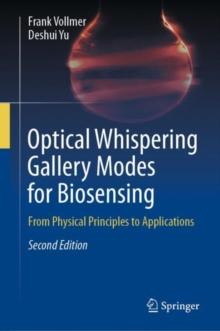 Optical Whispering Gallery Modes for Biosensing : From Physical Principles to Applications