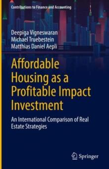 Affordable Housing as a Profitable Impact Investment : An International Comparison of Real Estate Strategies