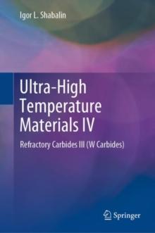 Ultra-High Temperature Materials IV : Refractory Carbides III (W Carbides)