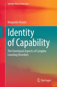 Identity of Capability : The Emotional Aspects of Complex Learning Disorders