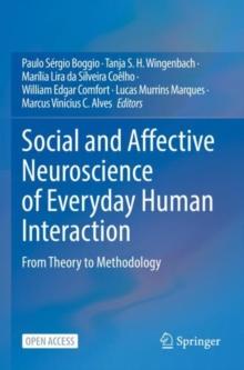 Social and Affective Neuroscience of Everyday Human Interaction : From Theory to Methodology