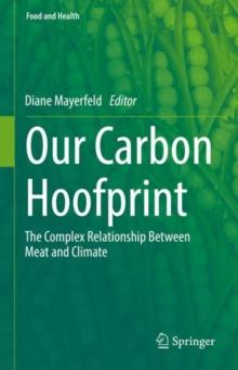 Our Carbon Hoofprint : The Complex Relationship Between Meat and Climate