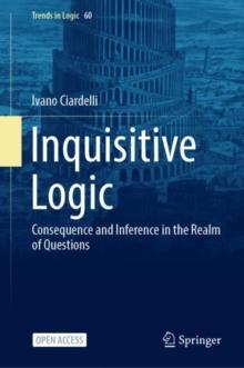 Inquisitive Logic : Consequence and Inference in the Realm of Questions