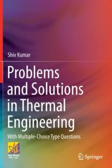 Problems and Solutions in Thermal Engineering : With Multiple-Choice Type Questions