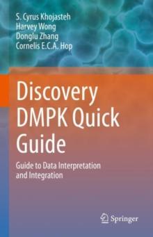 Discovery DMPK Quick Guide : Guide to Data Interpretation and integration