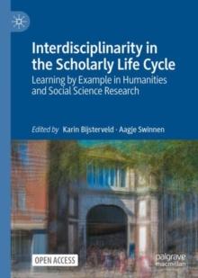 Interdisciplinarity in the Scholarly Life Cycle : Learning by Example in Humanities and Social Science Research