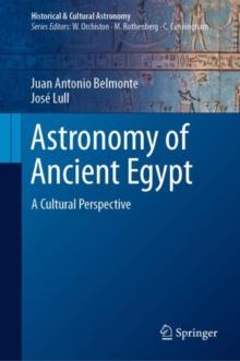 Astronomy of Ancient Egypt : A Cultural Perspective