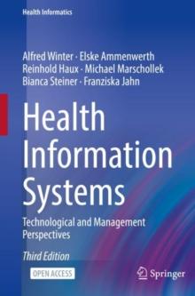 Health Information Systems : Technological and Management Perspectives