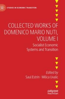 Collected Works of Domenico Mario Nuti, Volume I : Socialist Economic Systems and Transition