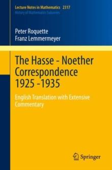 The Hasse - Noether Correspondence 1925 -1935 : English Translation with Extensive Commentary