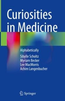 Curiosities in Medicine : Alphabetically