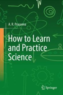 How to Learn and Practice Science