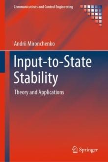 Input-to-State Stability : Theory and Applications