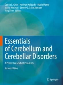 Essentials of Cerebellum and Cerebellar Disorders : A Primer For Graduate Students