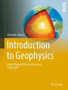 Introduction to Geophysics : Global Physical Fields and Processes in the Earth